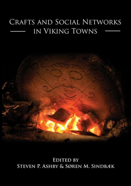 Cover for Stephen P Ashby · Crafts and Social Networks in Viking Towns (Paperback Book) (2019)