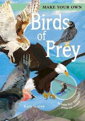 Fullman, Joe (Author) · Make Your Own Birds of Prey: Includes Four Amazing Press-out Models - Make Your Own (Tavlebog) (2020)
