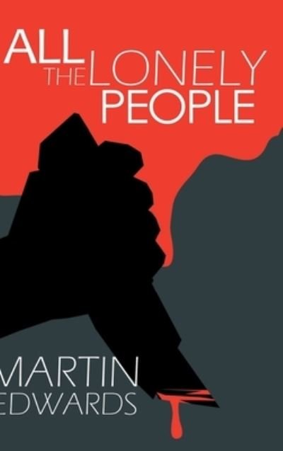 Cover for Martin Edwards · All the Lonely People - Harry Devlin (Gebundenes Buch) (2021)