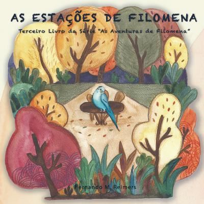 As Estacoes de Filomena - Fernando M Reimers - Livros - Independently Published - 9781794057609 - 13 de janeiro de 2019