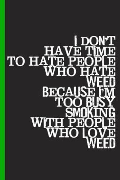 Cover for Cannabis Growers Press · No Time to Hate People Who Hate Weed (Paperback Book) (2019)