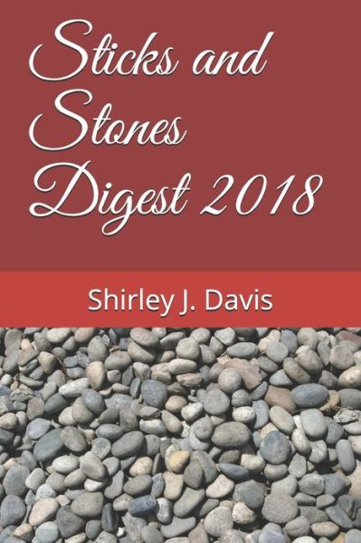 Cover for Shirley Davis · Sticks and Stones Digest 2018 (Book) (2019)