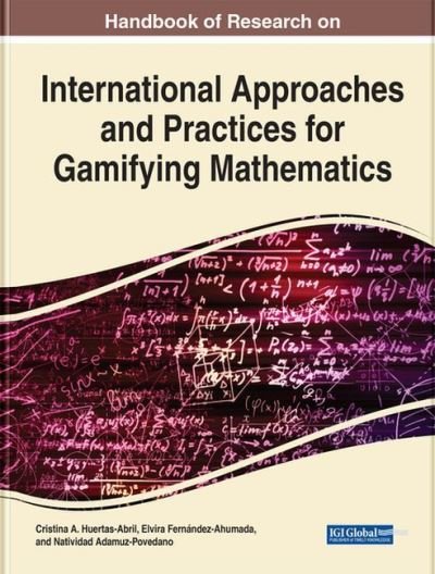 Cover for Huertas-abril  Fern · Handbook of Research on International Approaches and Practices for Gamifying Mathematics (Innbunden bok) (2022)