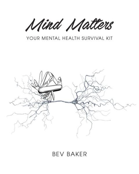 Cover for Bev Baker · Mind Matters: Your Mental Health Survival Kit (Taschenbuch) (2021)