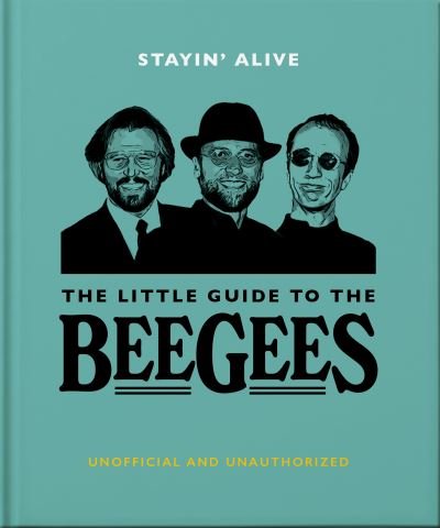 Cover for Orange Hippo! · Stayin' Alive: The Little Guide to The Bee Gees (Gebundenes Buch) (2023)
