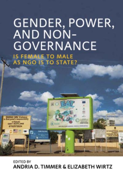 Cover for Gender, Power, and Non-Governance: Is Female to Male as NGO Is to State? (Hardcover Book) (2022)