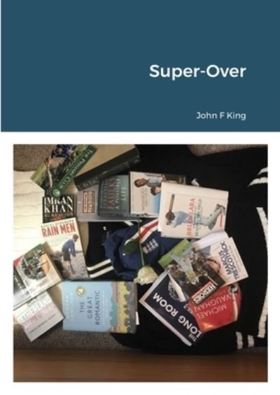 Super-Over - John King - Livros - York Europe Publications - 9781838342609 - 28 de dezembro de 2020