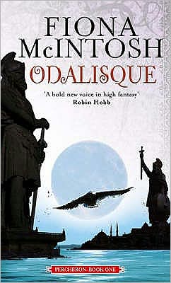 Cover for Fiona McIntosh · Odalisque: Percheron Book One - Percheron Series (Paperback Book) (2007)