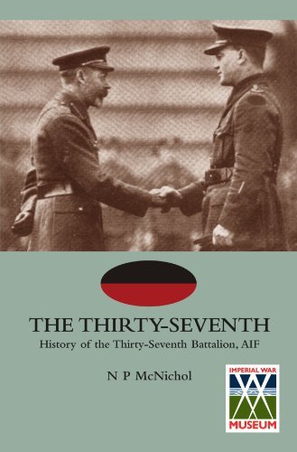 Cover for N P Mc Nichol Nichol · THIRTY-SEVENTHHistory of the Thirty-Seventh Battalion, AIF (Pocketbok) (2010)