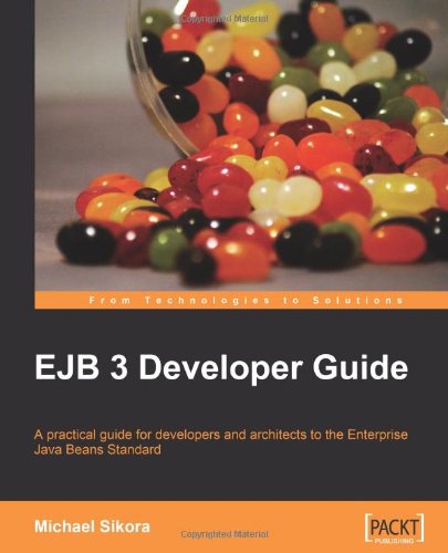 EJB 3 Developer Guide - Michael Sikora - Books - Packt Publishing Limited - 9781847195609 - May 26, 2008