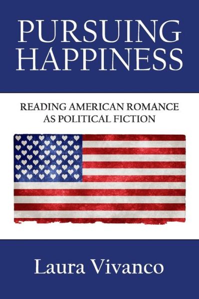 Pursuing Happiness - Laura Vivanco - Books - Humanities-Ebooks - 9781847603609 - January 17, 2016