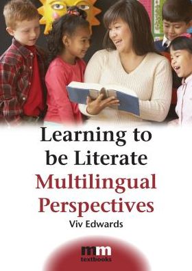 Cover for Viv Edwards · Learning to be Literate: Multilingual Perspectives - MM Textbooks (Paperback Book) (2009)