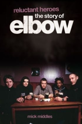 Cover for Elbow · Reluctant Heroes (Buch) (2009)