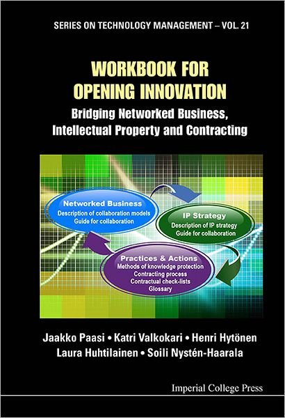 Cover for Paasi, Jaakko (Vtt Technical Research Center, Finland) · Workbook For Opening Innovation: Bridging Networked Business, Intellectual Property And Contracting - Series on Technology Management (Hardcover Book) (2012)