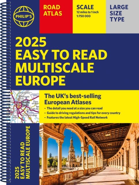 Cover for Philip's Maps · 2025 Philip's Easy to Read Multiscale Road Atlas Europe: (A4 Spiral binding) - Philip's Road Atlases (Spiral Book) (2024)