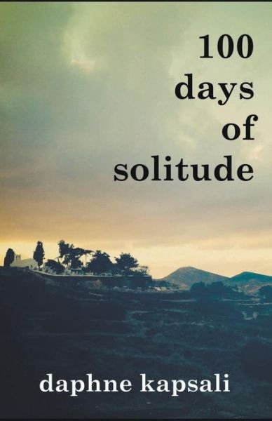 Daphne Kapsali · 100 Days of Solitude (Pocketbok) (2015)