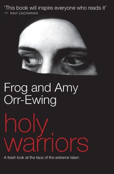 Cover for Frog Orr-Ewing · Holy Warriors: A Fresh Look at the Face of Extreme Islam (Paperback Book) (2002)
