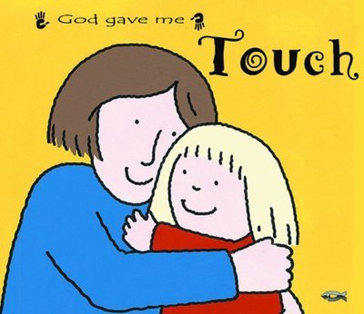 Cover for Catherine MacKenzie · God Gave Me Touch - Board Books Sense (Kartonbuch) [Revised edition] (2010)