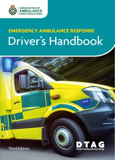 Emergency Ambulance Response Driver Handbook - Association of Ambulance Chief Executives - Livres - Class Publishing Ltd - 9781859596609 - 1 mai 2018