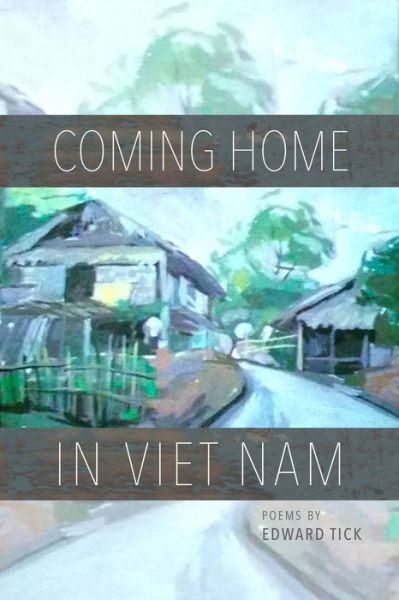 Cover for Edward Tick · Coming Home in Viet Nam: Poems (Paperback Book) (2021)