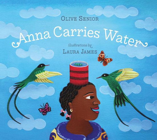 Cover for Olive Senior · Anna Carries Water (Hardcover Book) (2014)