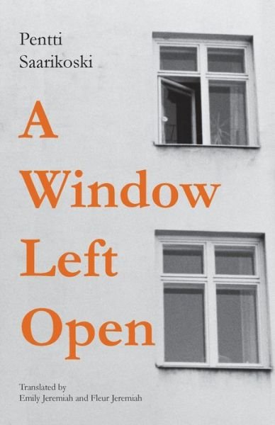 Cover for Pentti Saarikoski · A Window Left Open - B (Paperback Bog) (2020)
