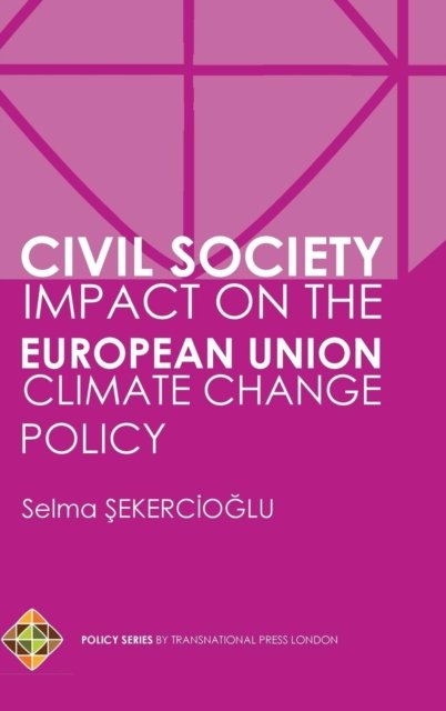 Cover for Selma Sekercioglu · Civil Society Impact on the European Union Climate Change Policy (Gebundenes Buch) (2018)