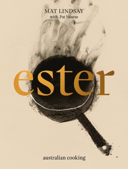 Cover for Mat Lindsay · Ester: Australian Cooking (Hardcover Book) (2023)