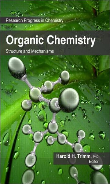 Cover for Organic Chemistry: Structure and Mechanisms - Research Progress in Chemistry (Hardcover Book) (2011)