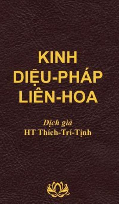 Cover for Tri Tinh Thich · Kinh DIá»†U PHAP LIEN HOA (Hardcover Book) (2019)