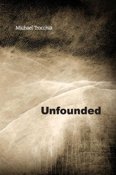 Cover for Michael Trocchia · Unfounded (Paperback Book) (2015)