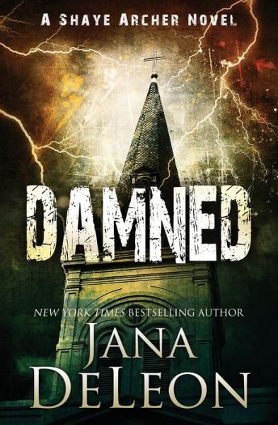 Cover for Jana DeLeon · Damned - Shaye Archer (Paperback Book) (2019)