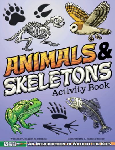 Cover for Jennifer M. Mitchell · Animals &amp; Skeletons Activity Book: An Introduction to Wildlife for Kids - Coloring Nature (Paperback Book) (2023)