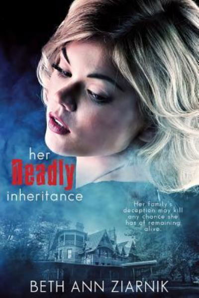 Cover for Beth Ann Ziarnik · Her Deadly Inheritance (Paperback Book) (2016)