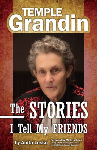 Cover for Anita Lesko · Temple Grandin: The Stories I Tell My Friends (Paperback Book) (2018)