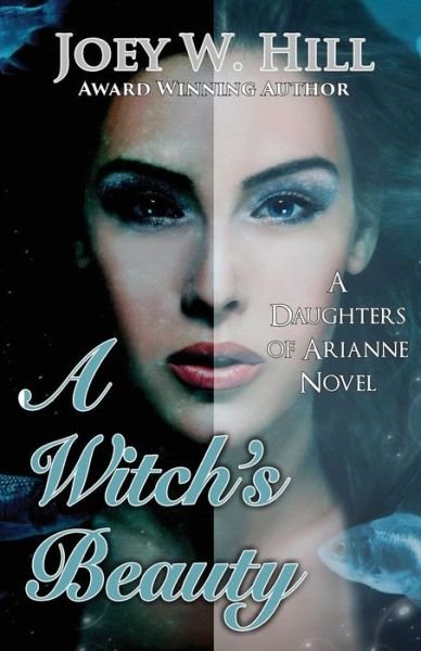 Cover for Joey W. Hill · A Witch's Beauty A Daughters of Arianne Series Novel (Paperback Book) (2017)