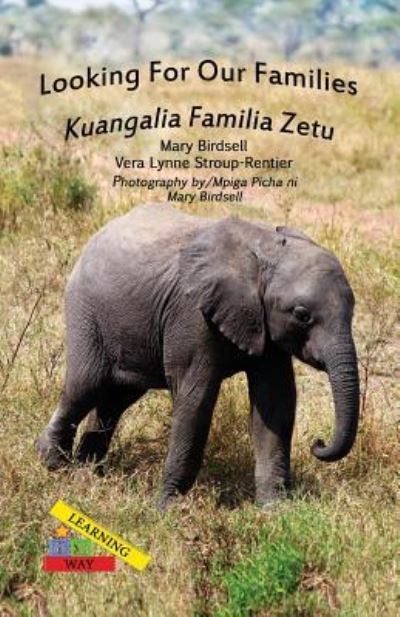 Cover for Mary Birdsell · Looking For Our Families / Kuangalia Famila Zetu (Paperback Book) (2017)