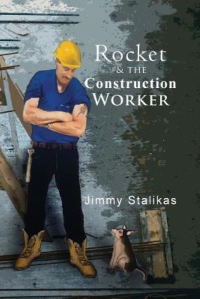 Cover for Jimmy Stalikas · Rocket &amp; the Construction Worker (Pocketbok) (2017)