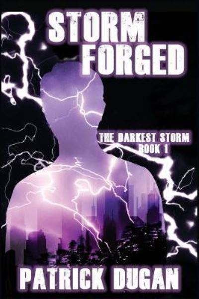 Storm Forged - Patrick Dugan - Książki - Falstaff Books, LLC - 9781946926609 - 29 maja 2018