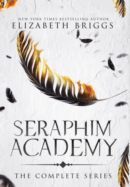 Cover for Elizabeth Briggs · Seraphim Academy: The Complete Series (Hardcover Book) (2022)