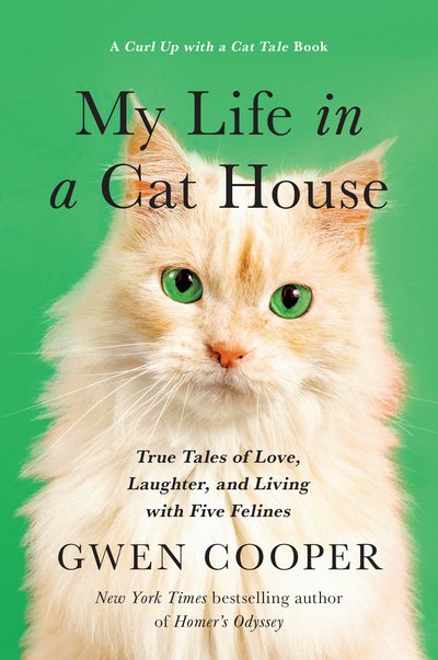 Cover for Gwen Cooper · My Life in the Cat House: True Tales of Love, Laughter, and Living with Five Felines (Taschenbuch) (2019)