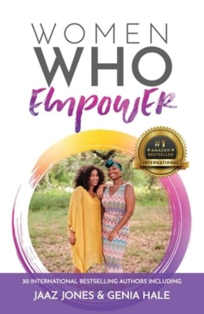 Cover for Genia Jones-hale · Women Who Empower- Jaaz Jones &amp; Genia Jones-Hale (Pocketbok) (2021)