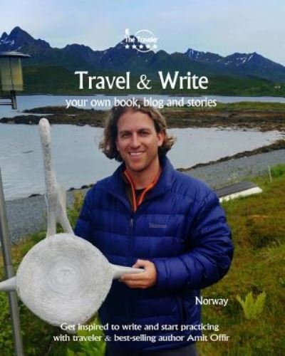 Cover for Amit Offir · Travel &amp; Write Your Own Book, Blog and Stories - Norway (Paperback Book) (2017)