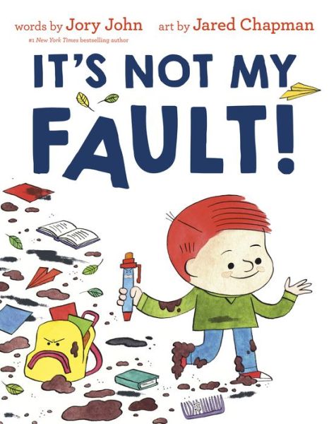 Cover for Jory John · It's Not My Fault! (Hardcover Book) (2020)