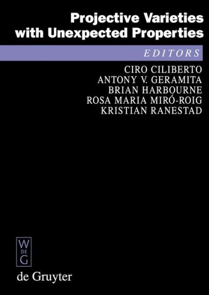 Cover for C Ciliberto · Projective Varieties w.Unexpect.Propert (Bog) (2005)