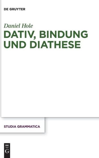 Cover for Hole · Dativ, Bindung und Diathese (Bog) [German edition] (2014)