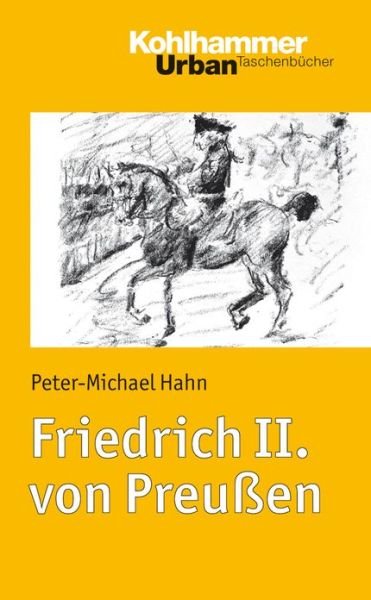 Cover for Peter-michael Hahn · Friedrich Ii. Von Preussen (Urban-taschenbucher) (German Edition) (Paperback Book) [German edition] (2012)