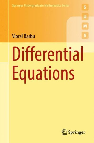 Differential Equations - Springer Undergraduate Mathematics Series - Viorel Barbu - Books - Springer International Publishing AG - 9783319452609 - November 24, 2016