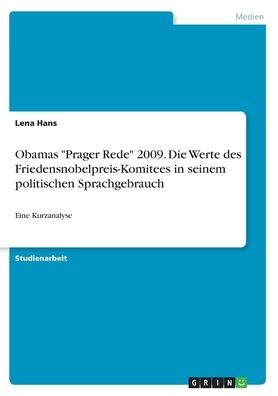 Obamas "Prager Rede" 2009. Die Wer - Hans - Books -  - 9783346265609 - 