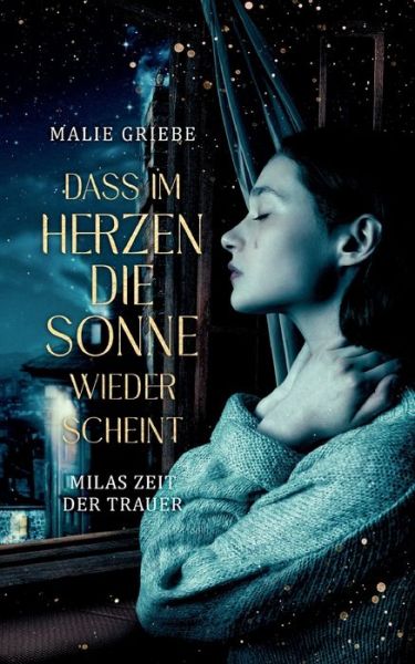 Cover for Malie Griebe · Dass im Herzen die Sonne wieder scheint (Paperback Book) (2021)